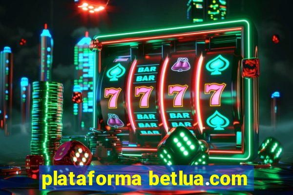 plataforma betlua.com